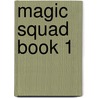 Magic Squad Book 1 door Marshall Wegh