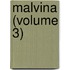 Malvina (Volume 3)