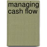 Managing Cash Flow door Rob Reider