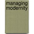 Managing Modernity