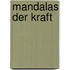 Mandalas der Kraft