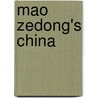 Mao Zedong's China door Kathlyn Gay