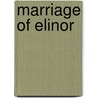 Marriage Of Elinor door Mrs. Oliphant