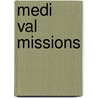 Medi  Val Missions door Thomas Smith