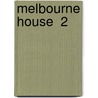 Melbourne House  2 by Susan Warner