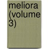Meliora (Volume 3) door General Books
