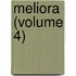 Meliora (Volume 4)