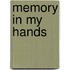 Memory in My Hands