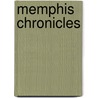 Memphis Chronicles by John E. Harkins