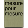 Mesure Pour Mesure door Shakespeare William Shakespeare