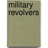 Military Revolvers