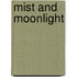 Mist and Moonlight