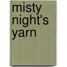 Misty Night's Yarn door S.A. McIntyre