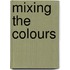 Mixing the Colours