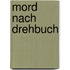Mord nach Drehbuch