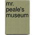 Mr. Peale's Museum