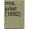 Mrs. Juliet (1892) door Mrs Alfred William Hunt