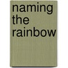 Naming The Rainbow door Don Dedrick