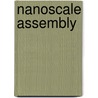 Nanoscale Assembly by W.T. Huck