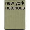 New York Notorious door Rob Polner