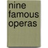 Nine Famous Operas