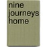 Nine Journeys Home