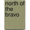 North Of The Bravo door Ethan Wall