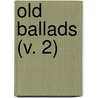 Old Ballads (V. 2) door Thomas Evans