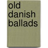 Old Danish Ballads by Jacob Ludwig Carl Grimm