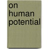 On Human Potential by Paula Ditzel Facci