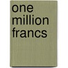 One Million Francs door Frederic Arnold Kummer
