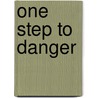 One Step To Danger door John Gubert