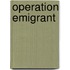 Operation Emigrant