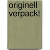 Originell verpackt door Miriam Dornemann