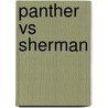 Panther Vs Sherman door Steven J. Zaloga