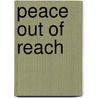 Peace Out of Reach door Stephen Eric Bronner