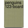 Penguins 123-Board by Kevin Schafer