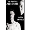 Perfect Appearance door Katie Micuta