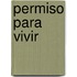 Permiso Para Vivir