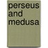 Perseus and Medusa
