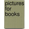 Pictures For Books door Susan Kismaric