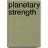 Planetary Strength