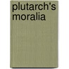 Plutarch's Moralia door John Plutarch