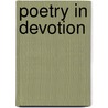 Poetry In Devotion door Polly Bjorkquist