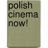 Polish Cinema Now! by Mateusz Werner