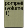 Pompeii (Volume 1) by George Clarke