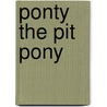 Ponty The Pit Pony door Lyn Whitby