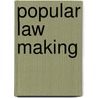 Popular Law Making door Frederic Jesup Stimson