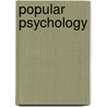 Popular Psychology door Luis A. Cordon