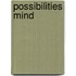 Possibilities Mind